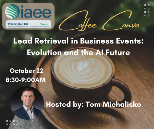 IAEE DC Coffee Convo - Lead Retrieval in Business Events: Evolution and the AI Future