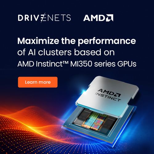 DriveNets and AMD Publish Reference Architecture to Maximize AI Cluster Performance and Efficiency