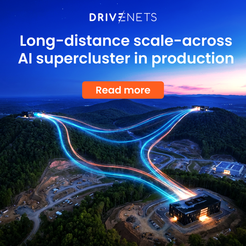 DriveNets Announces Industry’s First Commercial Deployment of a Long-Distance, Scale-Across AI Supercluster