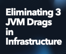Eliminating 3 JVM Drags in AI Infrastructure