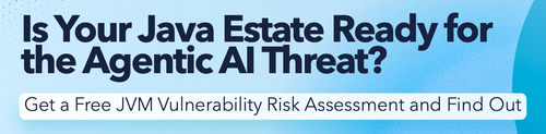 Is Your Java Estate Ready for the Agentic AI Threat? Get a Free JVM Vulnerability Risk Assessment