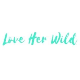 Love Her Wild