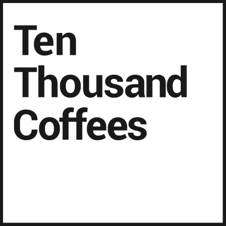 Ten Thousand Coffees