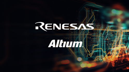 PCB Design Software Leader Altium Joins Renesas to Make Electronics Design Accessible to Broader Market and Accelerate Innovation