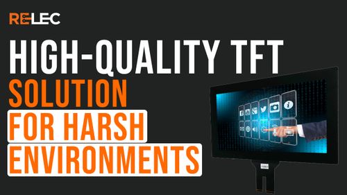 Putting TFT Display to the Test! Extreme Durability in Harsh Environments