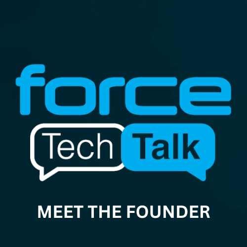 Meet The Founder Episode - Force Tech Talk #2