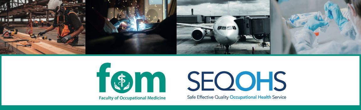 Faculty of Occupational Medicine and SEQOHS