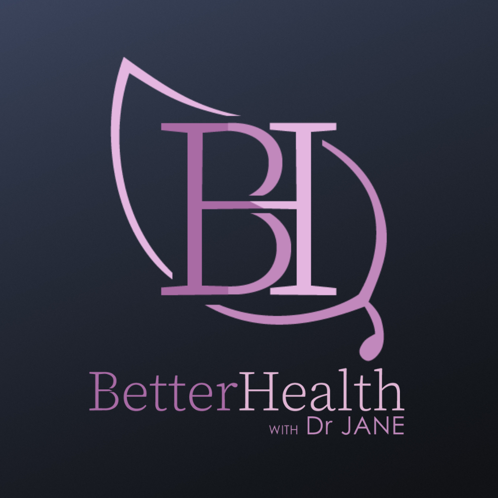 Better Health with Dr Jane