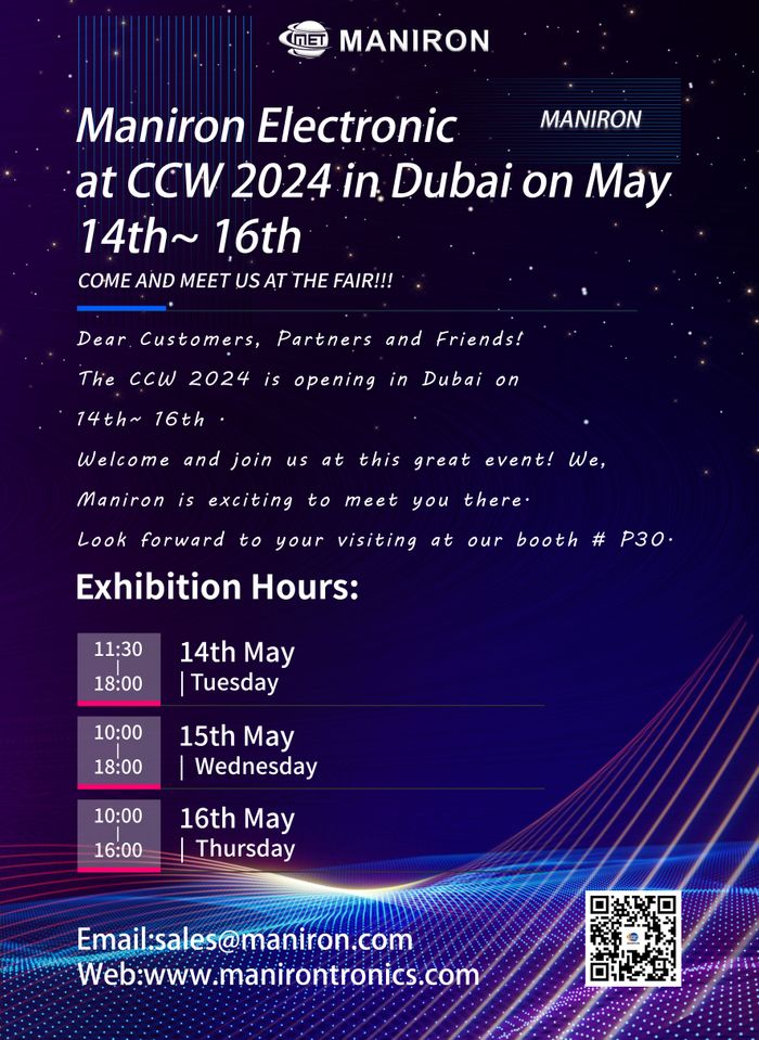 Maniron Electronic at CCW 2024 in Dubai on May 14th~ 16th