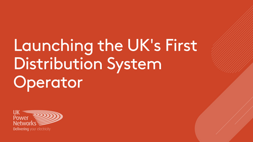 Launching the UK's first Distribution System Operator