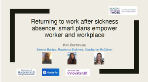 Returning to work after sickness absence: smart plans empower worker and workplace