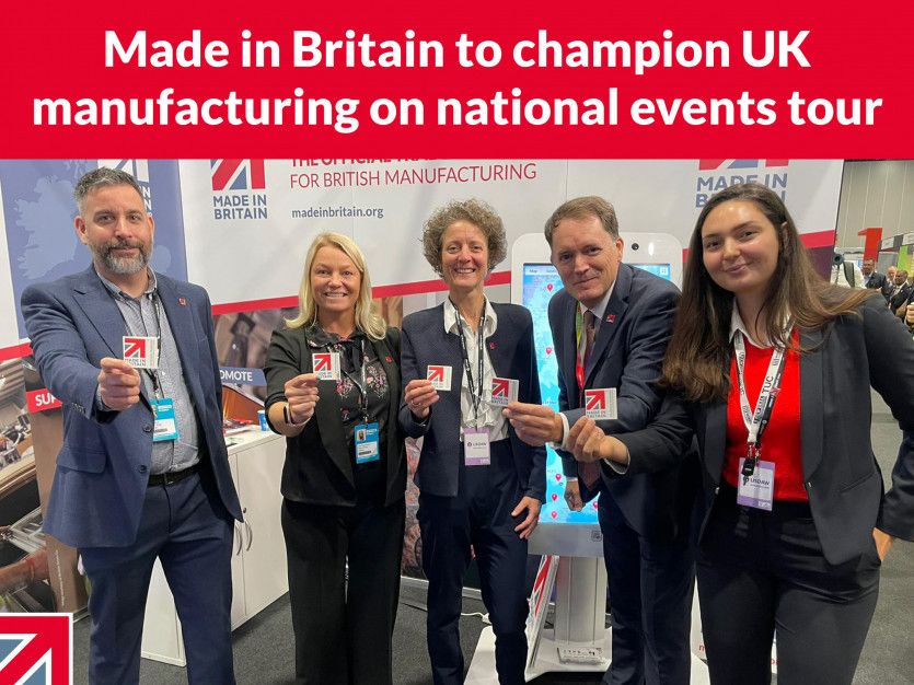 Made in Britain to champion UK manufacturing on national events tour
