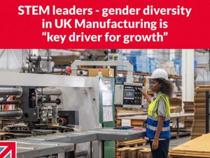 STEM leaders stress that gender diversity in UK Manufacturing is “a key driver for growth”