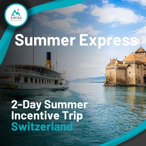 2-Day Summer Incentive Trip Swizterland