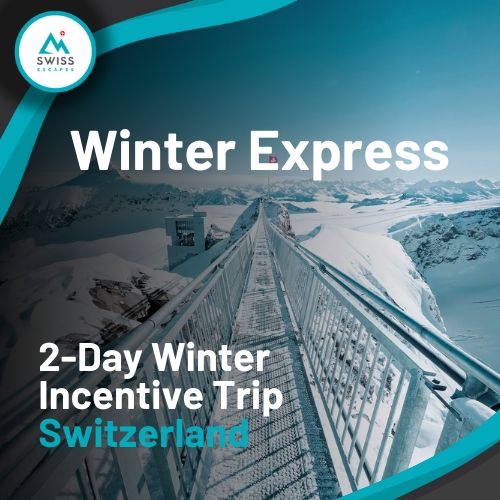 2-Day Winter Incentive Trip Swizterland
