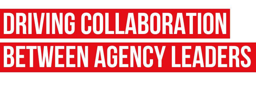 Driving collaboration between agency leaders