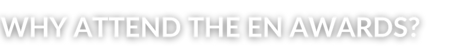 Why attend the EN Awards?