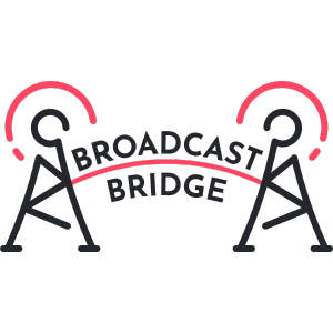 Broadcast Bridge