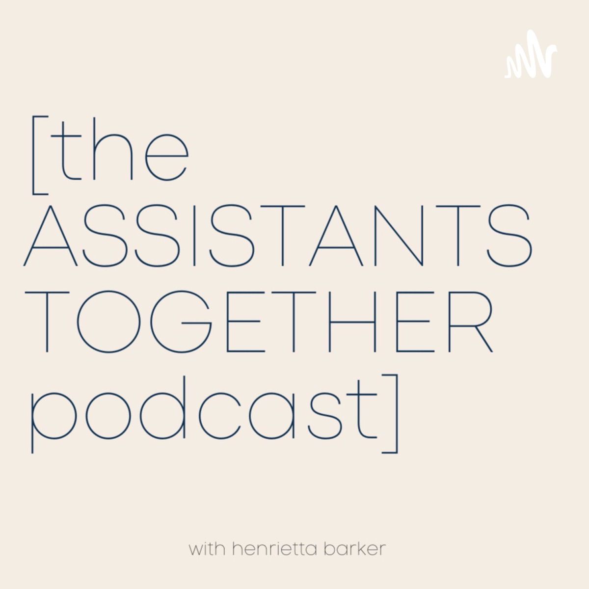 Lauren Bradley on Assistants Together Podcast - The Assistant & Executive Paradox