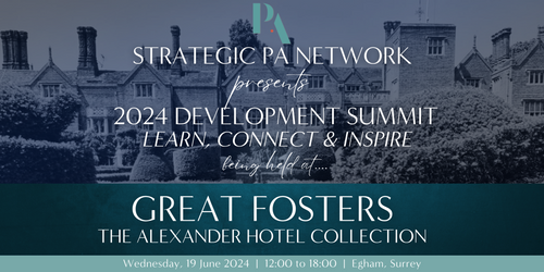 Strategic PA Network is hosting an exclusive learning and development summit at Great Fosters Hotel (Egham, Surrey) and The PA Show will be there supporting!