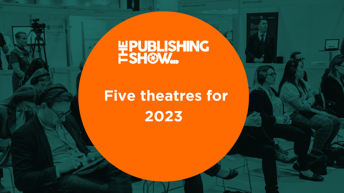 Five theatres at The Publishing Show 2023
