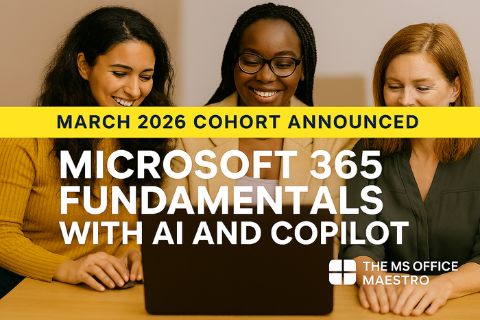 New March 2026 Cohort Announced: Microsoft 365 Fundamentals with AI & Copilot