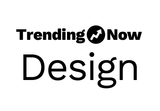 Trending Now Design