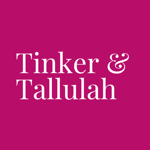 Tinker & Tallulah