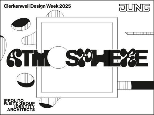 ATMOSPHERE An installation by JUNG for Clerkenwell Design Week, 20-22 May 2025, London