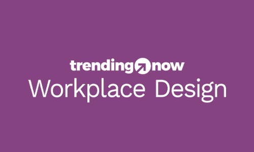 Trending Now Workplace Design