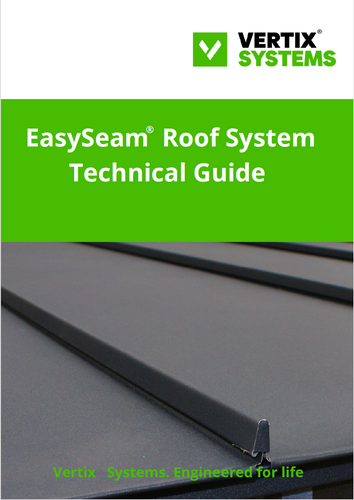 Vertix EasySeam Roof System Technical Guide