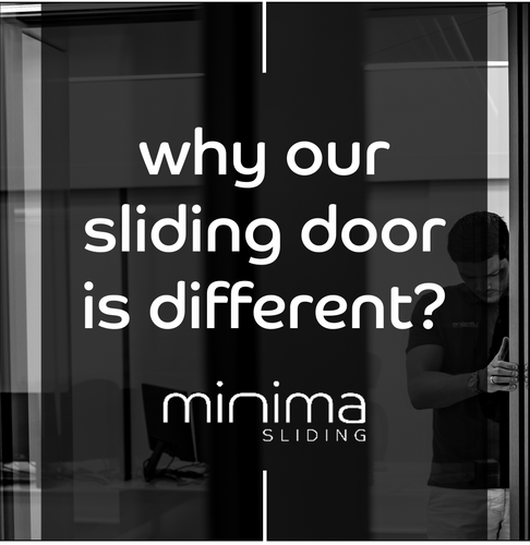 Minima Sliding - Why our sliding door is different