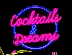 Cocktails & Dreams LED Neon Sign
