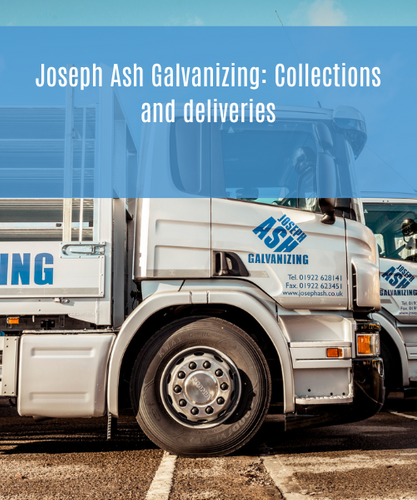 Joseph Ash Galvanizing: Collection and Deliveries