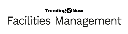 Trending Now Facilities Management