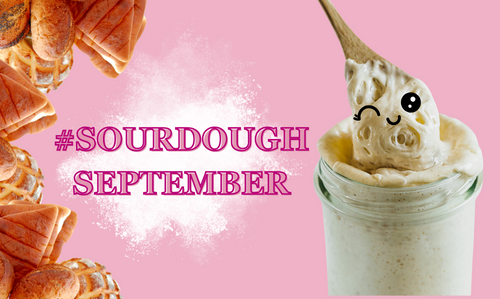 SOURDOUGH SEPTEMBER!