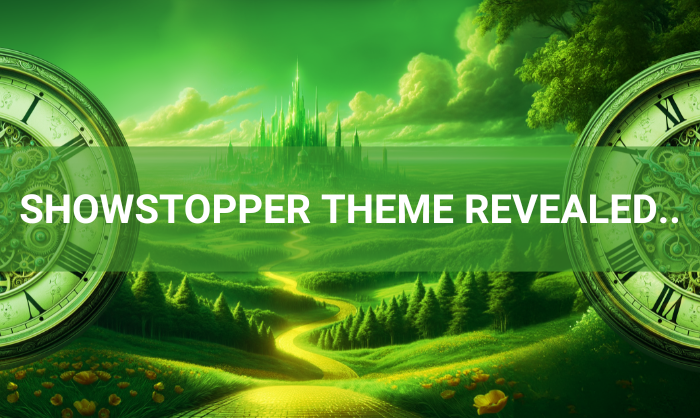 SHOWSTOPPER THEME REVEALED... IT'S GOING TO BE WICKED!!