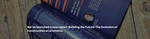 Evolution of Construction eCommerce Report
