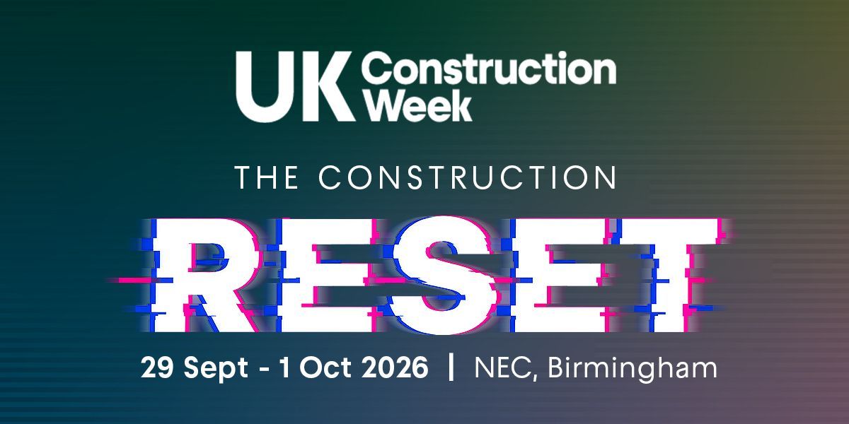 THE CONSTRUCTION RESET BEGINS HERE: UK CONSTRUCTION WEEK BIRMINGHAM 2026 REGISTRATION IS NOW OPEN