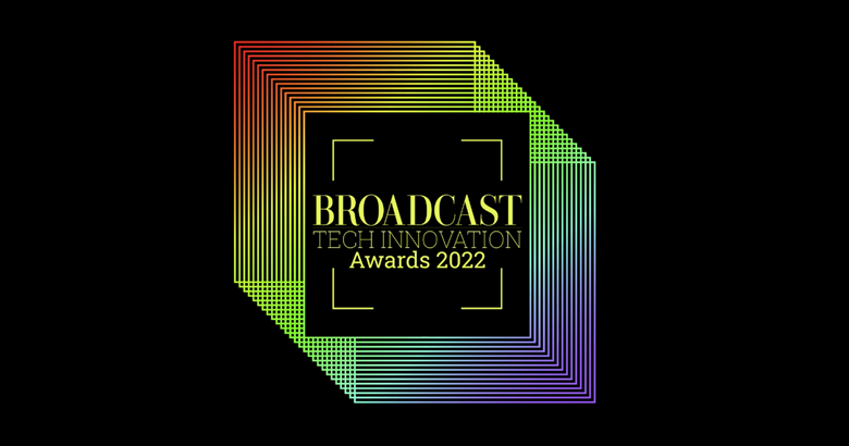 Enter now: Broadcast Tech Innovation Awards 2022