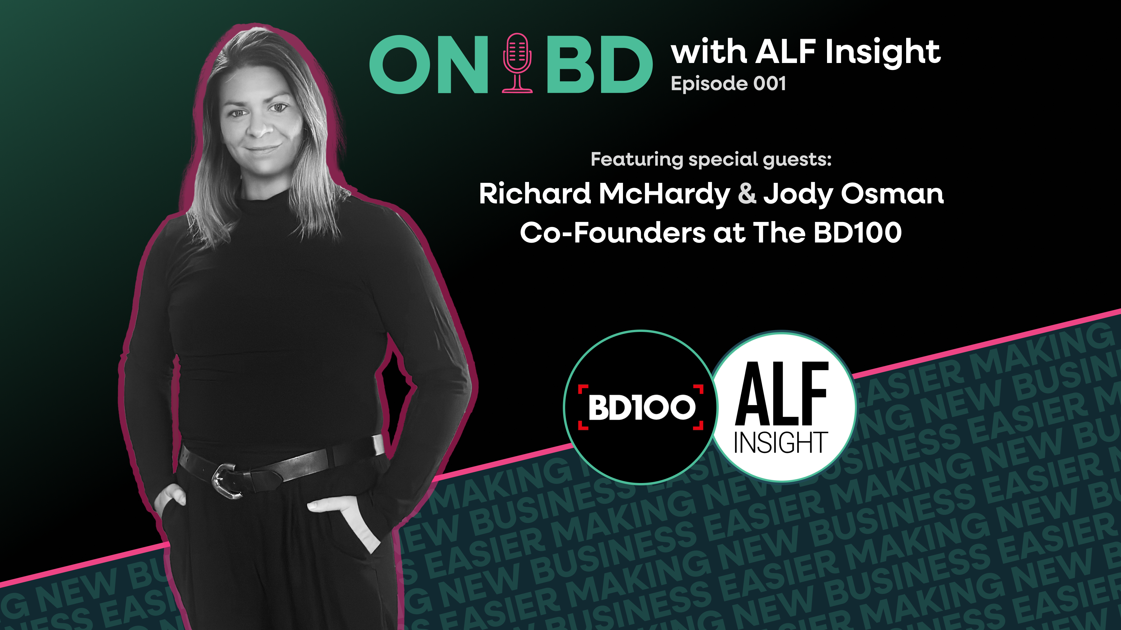 What makes a 'GOOD' Business Developer 'GREAT': Insights from Richard McHardy and Jody Osman of The BD100