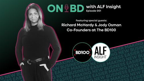 What makes a 'GOOD' Business Developer 'GREAT': Insights from Richard McHardy and Jody Osman of The BD100
