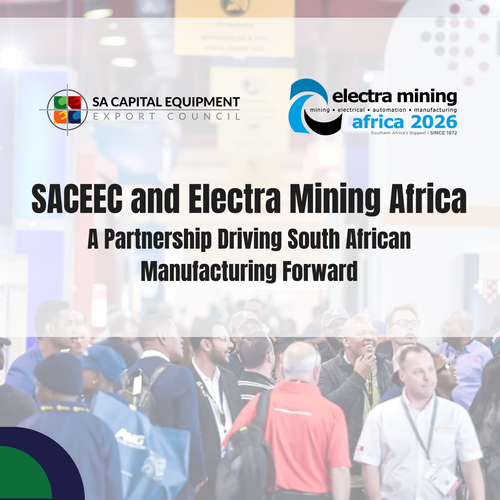 SACEEC and Electra Mining Africa: A Partnership Driving South African Manufacturing Forward