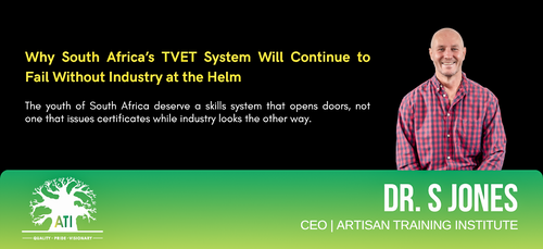 Why South Africa’s TVET System Will Continue to Fail Without Industry at the Helm