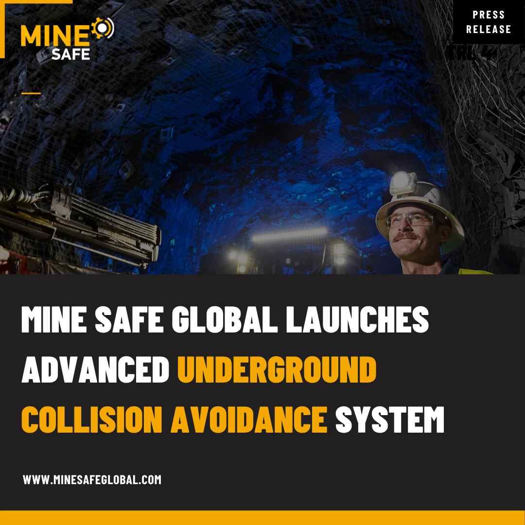 Mine Safe Global Launches Underground Level 9 Collision Avoidance System