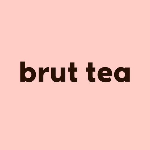 Brut Tea
