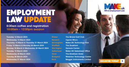 Join us for our Make UK Employment Law Update Spring 2024