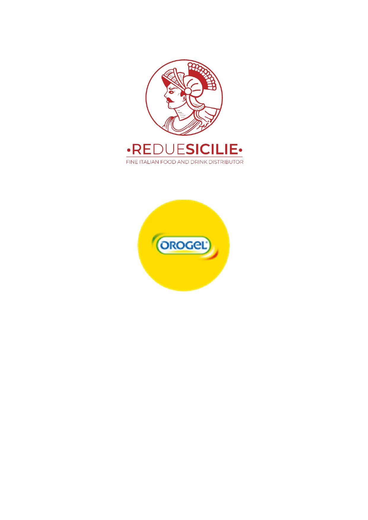 RE DUE SICILIE LTD - FINE ITALIAN FOOD AND DRINK DISTRIBUTOR & OROGEL SOC. COOP. AGRICOLA