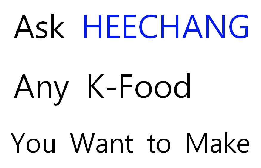 K-Food Producer HEECHANG: Ask Any K-Food You Want to Make