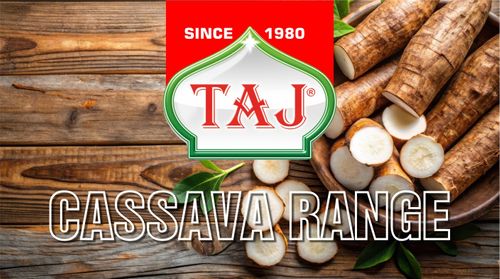 Taj Cassava Range